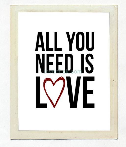 Постер "All you need is love" 2